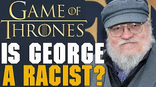 The George R.R. Martin "Racism" Allegations Explained