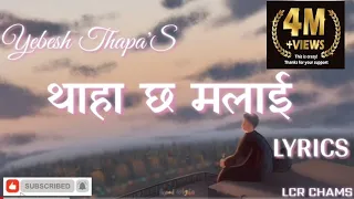 Thaha xa malai timi ta janxou xodi ma lai lyrics - Yebesh Thapa