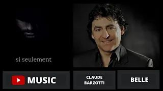 MY BEST Claude Barzotti - Belle - avec paroles de la chanson.!