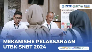 MEKANISME PELAKSAAN UTBK-SNBT 2024