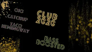 OIO, CatchUp, Taco Hemingway -club2020 (BASS BOOSTED)