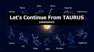 Let's Continue From TAURUS (awesome!)