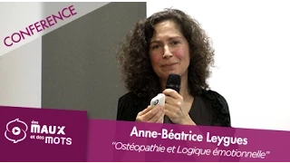 Anne-Béatrice Leygues - Ostéopathie et Logique émotionnelle