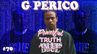 WHERE'S YOUR GRANMAS HOUSE ft. G Perico | Powerful Truth Angels | EP 70