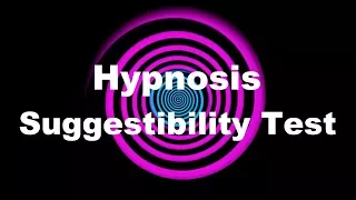 Hypnosis: Suggestibility Test