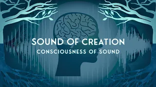 Sound of Creation - Consciousness of Sound (Gaia Original)