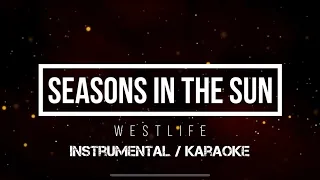 WESTLIFE - Seasons In The Sun | Karaoke (instrumental w/ back vocals)