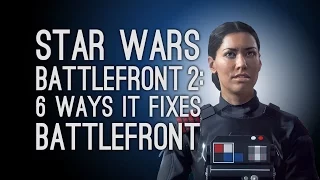 Star Wars Battlefront 2: 6 Ways It Fixes What You Hated in Battlefront