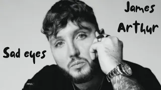 James Arthur - Sad Eyes ( Official Lyric Video)