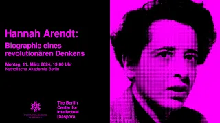 Hannah Arendt: Biografie eines revolutionären Denkens