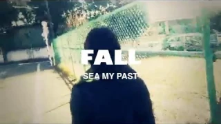 SEA MY PAST - FALL(FELL IN LOVE  SHOEGAZE)