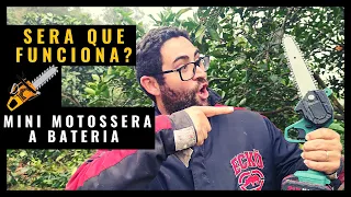 🔴MINI MOTOSERRA A BATERIA / SERA QUE FUNCIONA? VALE APENA?