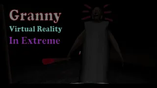 Granny VR Extreme in 5 Minutes