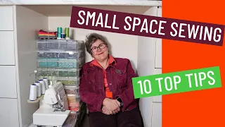 🧵❤️  SMALL SPACE SEWING - TOP 10 TIPS TO MAKE IT WORK