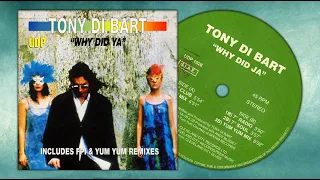 (1995) TONY DI BART - Why did ya (12” Club)