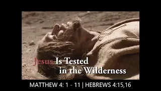 Jesus Is Tested in the Wilderness-Luke 4:1-13