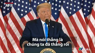 Tổng thống Trump đơn phương tuyến bố chiến thắng | VTV24