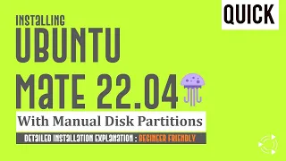 How to Install Ubuntu Mate 22.04 with Manual Partitions [ Quickly ] | Beginner Friendly Linux