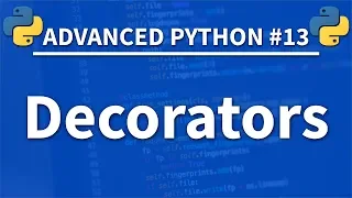 Decorators in Python - Advanced Python 13 - Programming Tutorial