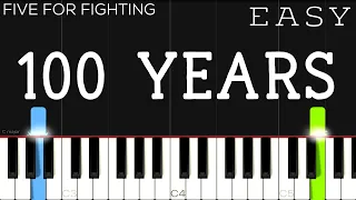 Five For Fighting - 100 Years | EASY Piano Tutorial