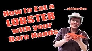 How To Eat Lobster With Your Bare Hands