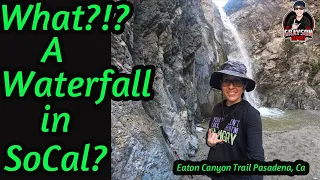 Hiking the Eaton Canyon Trail in Pasadena, Ca: The Best Weekday Getaway!