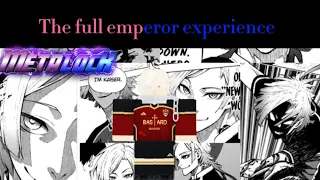 The full emperor experience ￼[Emperor rework] metalock update