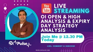 Live OI Open & High Analysis & Expiry Day Strategy Analysis