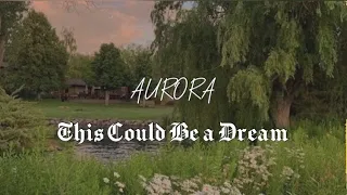 [Lyrics/Tradução PT-BR] AURORA - This Could Be a Dream