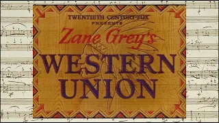 Western Union - Opening & Closing Credits (David Buttolph - 1941)