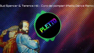 Bud Spencer & Terence Hill - Coro dei pompieri (Pletto Dance Remix)