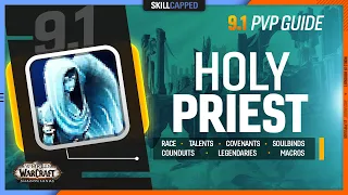 HOLY PRIEST 9.1 PvP Guide | Best Race, Talents, Covenants, Soulbinds, Conduits, Legendaries & Macros