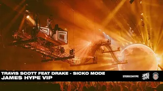 Travis Scott ft Drake - SICKO MODE - James Hype VIP