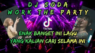 AVIZ RIX ⭕ DJ SODA x DJ YOYO TIKTOK WORK THE PARTY DADADADA TERBARU BREAKBEAT FULL BASS TIKTOK 2021