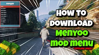 HOW TO DOWNLOAD MENYOO MOD MENU FOR GTA 5 (OFFLINE ONLY) | PC