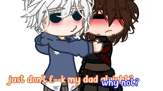 just don't f__ck my dad alright? || gacha short || jackxhiccup !JOKE! ||