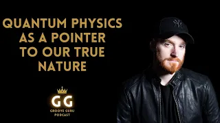 ⚡️ Quantum Physics As A Pointer To Our True Nature