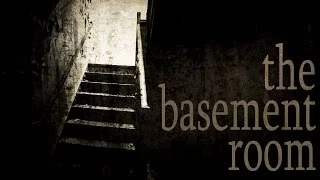 "The Basement Room" creepypasta ― Chilling Tales for Dark Nights
