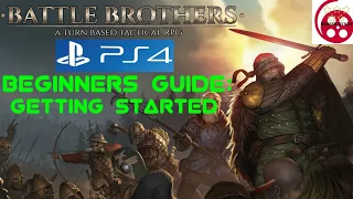 Battle Brothers: PS4 Beginners Guide