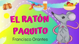 EL RATÓN PAQUITO - FRANCISCO ORANTES PARA NIÑOS