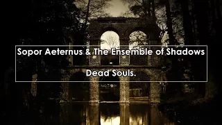 Sopor Aeternus - Dead Souls (Lyrics / Letra)