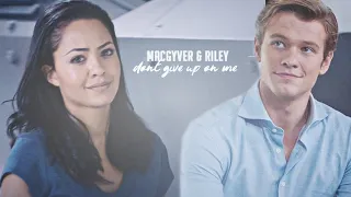 dont give up on me | macgyver & riley