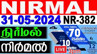 KERALA LOTTERY NIRMAL NR-382 | LIVE LOTTERY RESULT TODAY 31/05/2024 | KERALA LOTTERY LIVE RESULT