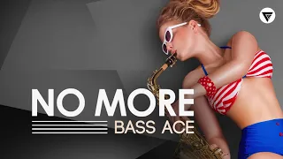 Bass Ace - No More [Clubmasters Records]