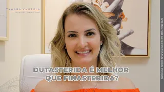 Dutasterida é melhor que Finasterida?