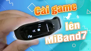 Cài game lên Mi Band 7: Pháp sư trung hoa quá đỉnh!