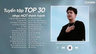 Top 30 Ca Khúc Nhạc Thịnh Hành HOT 2024 Gây Bão BXH Nhạc Việt