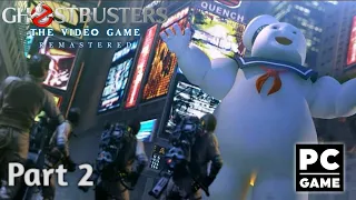 GHOSTBUSTERS THE VIDEO GAME REMASTERED Walkthrough Gameplay Part 2 - Times Square (PC) 4K 2160p HD