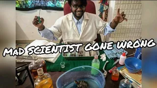 Mad Scientist Gone Wrong !!