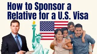 How to Sponsor a Relative for a U S  Visa A Complete Guide for U S  Citizens and Permanent Residents